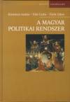 K�r�s�nyi Andr�s - T�th Csaba - Dr. T�r�k G�bor - A magyar politikai rendszer