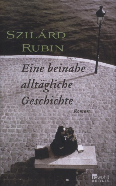 Rubin Szil�rd - Eine beinabe allt�gliche Geschichte