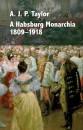 Alan John Percivale Taylor - A Habsburg Monarchia 1809-1918