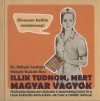 M�ty�s Szabolcs - Illik tudnom, mert magyar vagyok