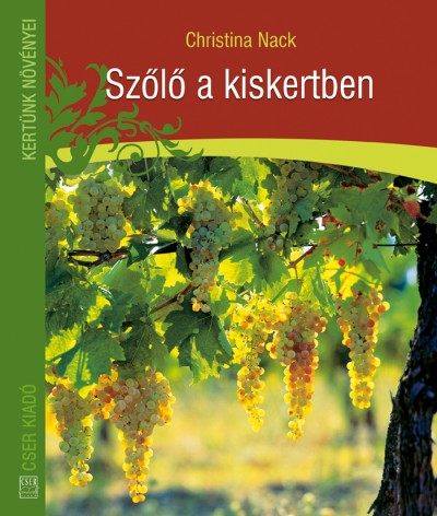 Christina Nack - Sz�l� a kiskertben
