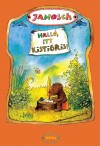 Janosch - Hall�, itt Kistigris!