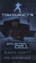 Korentsy M�rta(Szerk.) - David Michaels - Tom Clancy's Splinter Cell - Sakk-matt