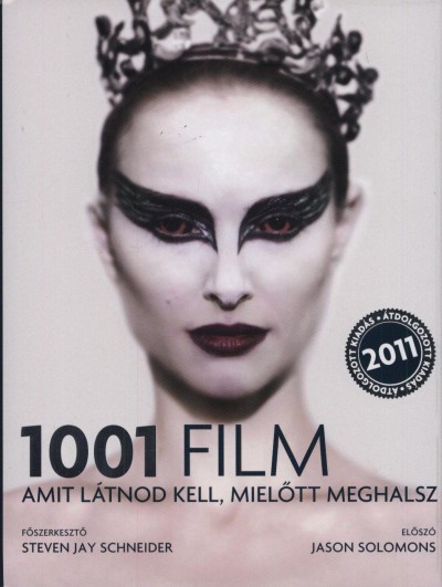 Steven Ray(Szerk.) Schneider - 1001 film amit l�tnod kell, miel�tt meghalsz