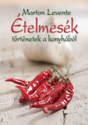 Marton Levente - Rappai Zsuzsa(Szerk.) - �telmes�k