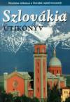 Farkas Zolt�n - S�s Judit - Szlov�kia �tik�nyv