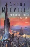 China Mieville - Perdido street station