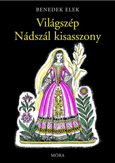 Benedek Elek - Vil�gsz�p N�dsz�l kisasszony