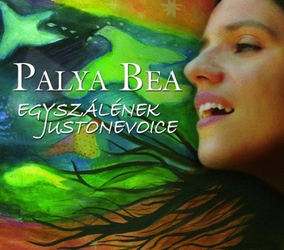 Palya Bea - Egysz�l�nek-Justonevoice
