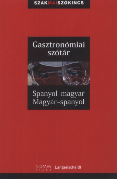 Dr. Alberto(Szerk.) Barrera Y Vidal - Dorogman Gy�rgy(Szerk.) - Dr. Fritz(Szerk.) Kerndter - Anita(Szerk.) Schoonheere - Gasztron�miai sz�t�r