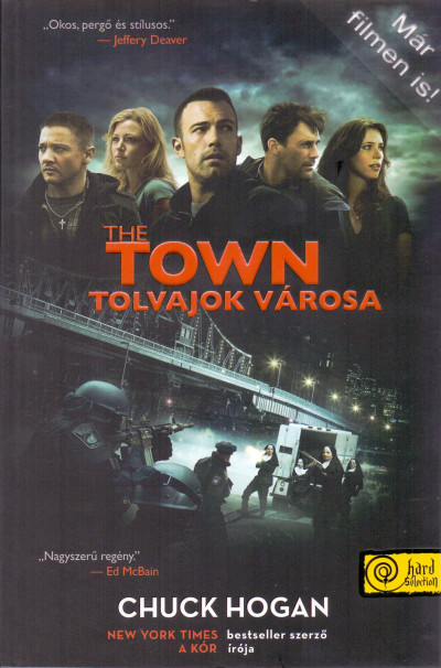 Chuck Hogan - The Town - A tolvajok v�rosa