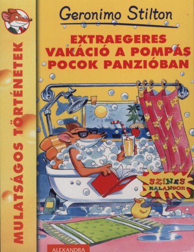 Geronimo Stilton - Extraegeres vak�ci� a Pomp�s Pocok Panzi�ban