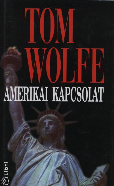 Tom Wolfe - Amerikai kapcsolat