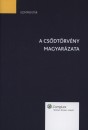 Dr. Cs�ke Andrea - Fodorn� Dr. Lettner Erzs�bet - Dr. Juh�sz Csaba - A cs�dt�rv�ny magyar�zata