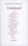 Alessandro Baricco - V�rtelen�l