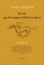 Vajda Mikl�s - �j volt, egy s�r� magyar k�lt�vel az �gyon