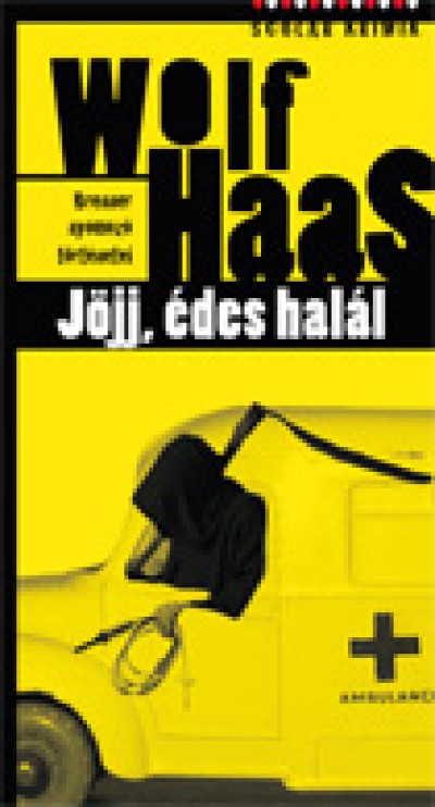Wolf Haas - J�jj, �des hal�l!