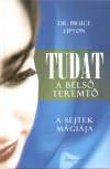 Bruce Lipton - Tudat -  a bels� teremt�