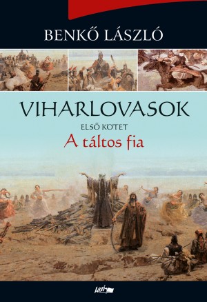 Benk� L�szl� - Viharlovasok
