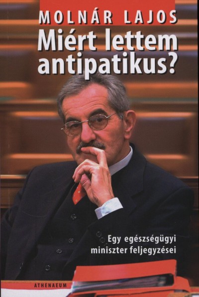 Moln�r Lajos - Mi�rt letten antipatikus?