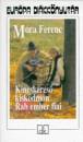 M�ra Ferenc - Kincskeres� kisk�dm�n - Rab ember fiai