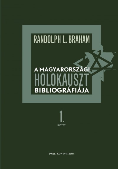 Randolph L.(Szerk.) Braham - A magyarorsz�gi holokauszt bibliogr�fi�ja 1-2.