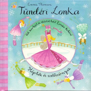 Helen Bailey - Emma Thomson - T�nd�ri Lonka - H�pih�k �s szell�sz�rnyak