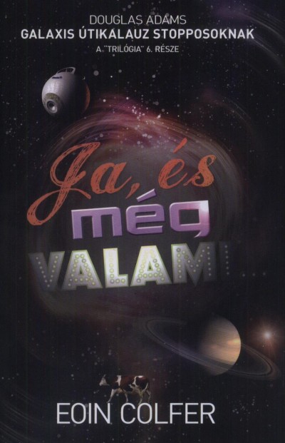 Eoin Colfer - Ja, �s m�g valami...