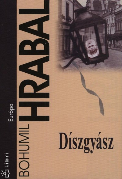 Bohumil Hrabal - D�szgy�sz