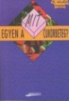 Ga�l Zsolt - Kics�k Marian - S�gi Katalin - Mit egyen a cukorbeteg?