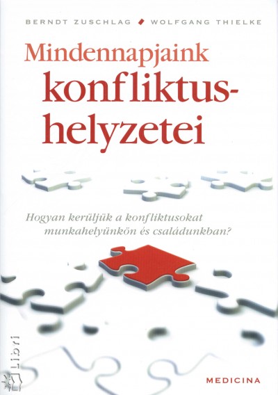 Wolfgang Thielke - Berndt Zuschlag - Mindennapjaink konfliktushelyzetei