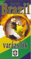 D�nes Tam�s - M�csik Viktor - Brazil var�zsl�k