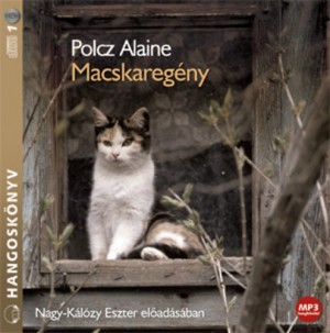 Nagy-K�l�zy Eszter - Polcz Alaine - Macskareg�ny
