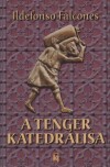 Ildefonso Falcones - A tenger katedr�lisa