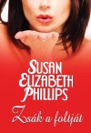 Susan Elizabeth Phillips - Zs�k a foltj�t