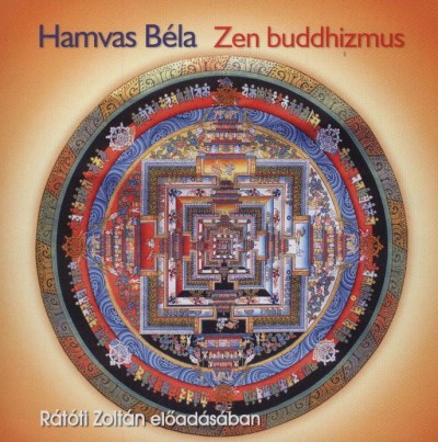 Hamvas B�la - R�t�ti Zolt�n - Zen buddhizmus