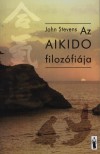 John Stevens - Az aikido filoz�fi�ja