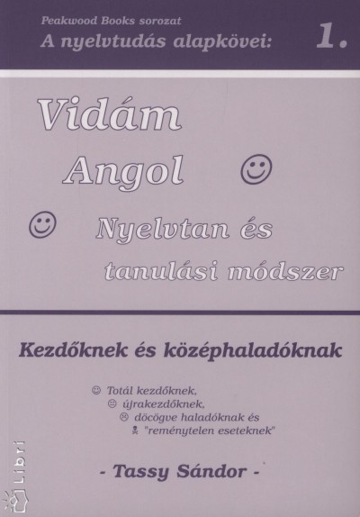 Tassy S�ndor - Vid�m Angol Nyelvtan �s tanul�si m�dszer - Kezd�knek �s k�z�phalad�knak