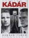 Husz�r Tibor - K�d�r J�nos politikai �letrajza 1. 1912-1956. nov. 4
