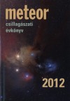 Benk� J�zsef(Szerk.) - Mizser Attila(Szerk.) - Meteor csillag�szati �vk�nyv 2012