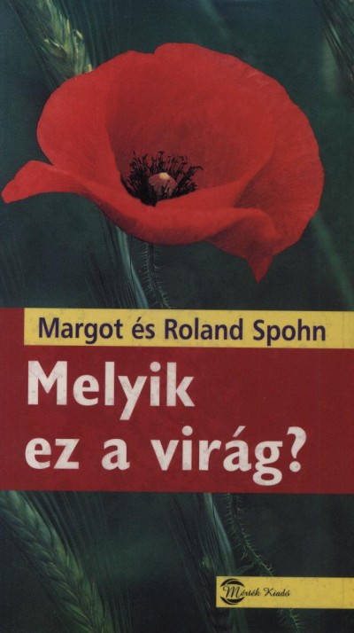 Margot Spohn - Roland Spohn - Melyik ez a vir�g?
