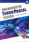 Benk� L�szl� - Benk� Tiborn� - T�th Bertalan - Varga Bal�zs - Programozzunk Turbo Pascal nyelven!