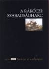 Kis Domokos D�niel - R. V�rkonyi �gnes - A R�k�czi-szabads�gharc