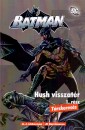 A. J. Lieberman - Batman - Hush visszat�r 1. r�sz