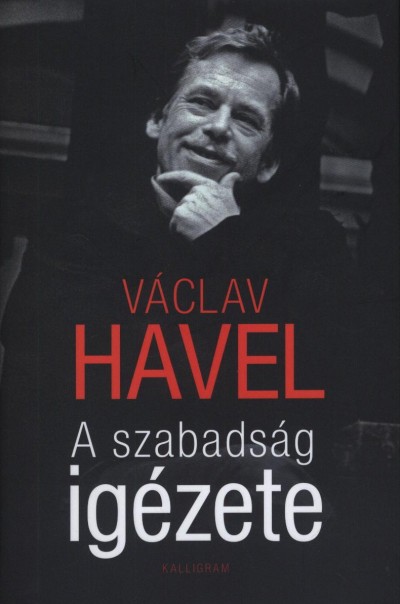 V�clav Havel - A szabads�g ig�zete
