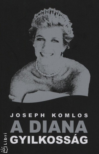 Joseph Komlos - A Diana gyilkoss�g