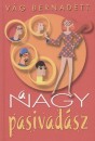 V�g Bernadett - A nagy pasivad�sz