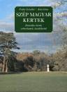 Fr�ter Erzs�bet - K�sa G�za - Sz�p magyar kertek