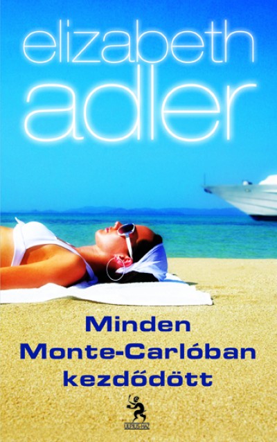 Elizabeth Adler - Palk� Katalin(Szerk.) - Minden Monte Carl�ban kezd�d�tt