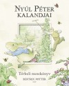 Beatrix Potter - Ny�l P�ter kalandjai